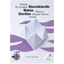 Sözcüklerdir Bütün Derdim Hayat ve Kitaplar Üzerine Yazılar /.
