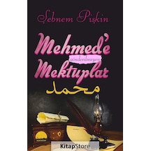 Mehmed'e Gönderilmeyen Mektuplar - Şebnem Pişkin - Kent Kitap