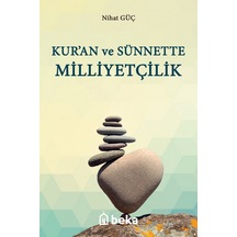 Kur'an ve Sünnette Milliyetçilik  - Nihat Güç  - Beka Yayınları