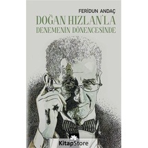 Doğan Hızlan'la Denemenin Dönencesinde - Feridun Andaç - Eksik Parça