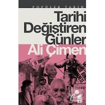 Tarihi Değiştiren Günler / Ali Çimen 9786050834536