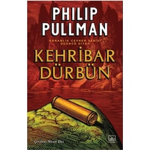 Altın Pusula 3 - Kehribar Dürbün - Philip Pullman - İthaki Yayınları