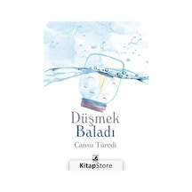 Düşmek Baladı / Cansu Türedi