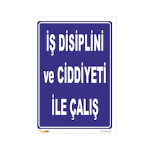 Iş Disiplini Ve Ciddiyeti Ile Çalış - Isg Levhası