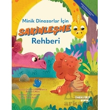 Minik Dinozorlar İçin Sakinleşme Rehberi The Kitap Çocuk