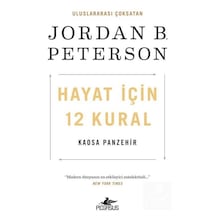 Hayat için 12 Kural: Kaosa Panzehir / Jordan B. Peterson