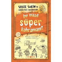 Sessiz Sakin İn Gürültülü Maceraları 6 - Bu Nasıl Süper Kahraman