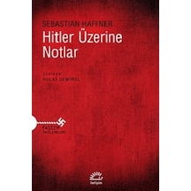 Hitler Üzerine Notlar - Sebastian Haffner - İletişim Yayınları