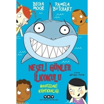 Neşeli Günler İlkokulu - Havuzdaki Köpekbalığı - Pamela Butchart - Yapı Kredi Yayınları