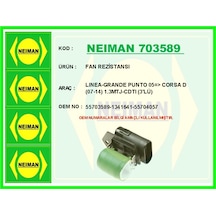 Neıman 703589 Fan Rezistansı Lınea-grande Punto 05 Corsa D 07-14 1.3mtj-cdtı 3 Lü 55703589-1341641-55704057 Adet Fiyatıdır