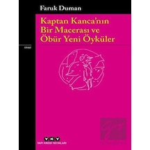 Kaptan Kanca'nın Bir Macerası ve Öbür Yeni Öyküler - Faruk Duman - Yapı Kredi Yayınları