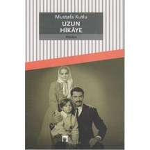 Uzun Hikaye - . Mustafa Kutlu