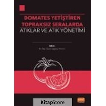 Domates Yetiştirilen Topraksız Seralarda Atıklar Ve Atık Yönetimi