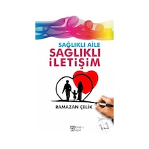 Sağlıklı Aile Sağlıklı İletişim - Ramazan Çelik - Kitab