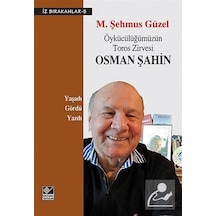 Öykücülüğümüzün Toros Zirvesi Osman Şahin / Iz Bırakanlar-5 /