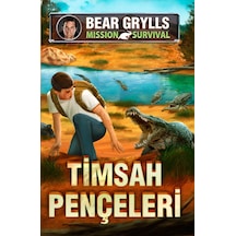 Timsah Pençeleri-Mission Survival - Bear Grylls - Genç Timaş