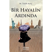 Bir Hayalin Ardında - M. Tarık Koç - Hayykitap