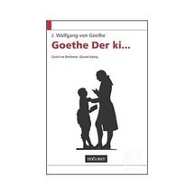 Goethe Der Ki... - Johann Wolfgang Von Goethe - Doğu Batı Yayınları