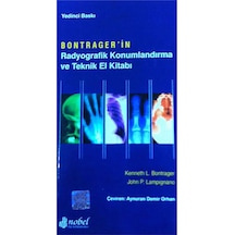 Bontrager'İn Radyografik Konumlandırma Ve Teknik El Kitabı- Nobel Tıp Kitabevleri