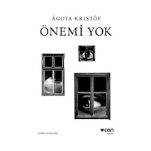 Önemi Yok - Agota Kristof - Can Yayınları