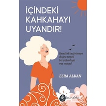 İçindeki Kahkahayı Uyandır / Esra Alkan