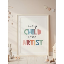 Every Child İs An Artist Dijital Baskı Poster V2 Çerçevesiz