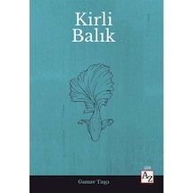 Kirli Balık / Gamze Taşçı