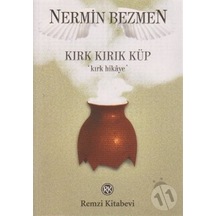 Kırk Kırık Küp - Nermin Bezmen - Remzi Kitabevi