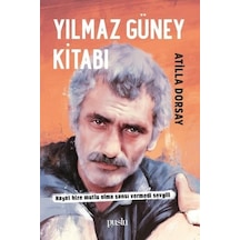 Yılmaz Güney Kitabı - Atilla Dorsay - Puslu Yayıncılık