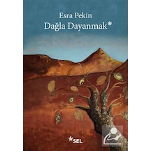 Dağla Dayanmak / Esra Pekin