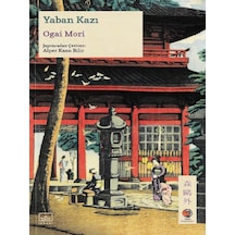 Yaban Kazı - Ogai Mori - İthaki Yayınları