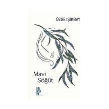 Mavi Söğüt - Özge Işıkbay - Edebiyatist