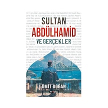 Sultan Abdülhamid ve Gerçekler - Ümit Doğan - Kripto