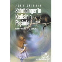 Schrödinger'In Kedisinin Peşinde / John Gribbin