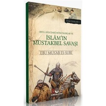 Orta Asya'daki Müslümanlar ve İslam'ın Müstakbel Savaşı - Tüm Eserleri 3 - Ebu Mus'ab Es-Suri - Küresel Kitap