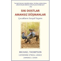 Sıkı Dostlar Amansız Düşmanlar - Catherine O'Neill Grace - Görünmez Adam Yayıncılık