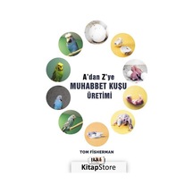 A'dan Z'ye Muhabbet Kuşu Üretimi - Tom Fisherman - Tilki Kitap
