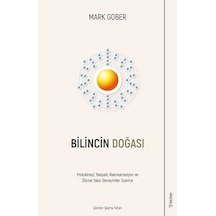 Bilincin Doğası - Psikokinezi Telepati Reenkarnasyon ve Ölüme Yakın Deneyimler Üzerine - Mark Gober - Sola Unitas