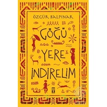 Göğü Yere Indirelim/Özgür Balpınar