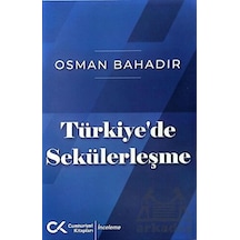 Türkiye'de Sekülerleşme - Osman Bahadır - Cumhuriyet Kitapları