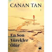 En Son Yürekler Ölür/Canan Tan