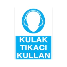 Kulak Tıkacı Kullan Uyarı Tabelası - 20x30 Alüminyum Kompozit Panel - Kk4