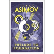 Prelude to Foundation (Foundation 1 - Isaac Asimov - Harper Collins UK