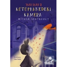 Yuan Huan 2: Kütüphanedeki Kamera / Miyase Sertbarut