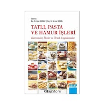 Tatlı Pasta ve Hamur İşleri: Kavramlar-İlkeler ve Örnek Uygulamalar - Detay Yayıncılık