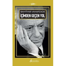 İçimden Geçen Yol / Bahtiyar Vahapzade