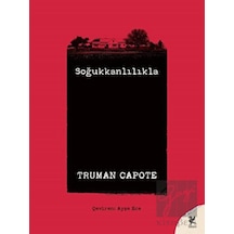 Soğukkanlılıkla - Truman Capote - Siren Yayınları