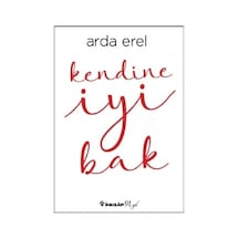 Kendine İyi Bak - Arda Erel - İnkılap Kitabevi