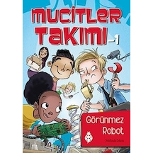 Mucitler Takımı 1-Görünmez Robot - Melinda Metz - Uğurböceği
