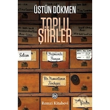 Toplu Şiirler - Üstün Dökmen - Remzi Kitabevi
